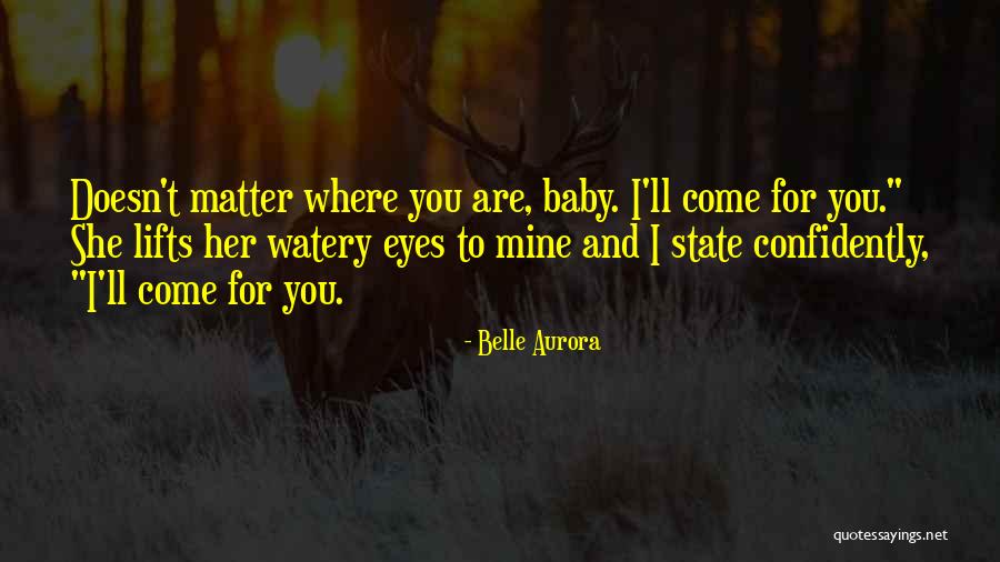 Belle Aurora Quotes 1108131