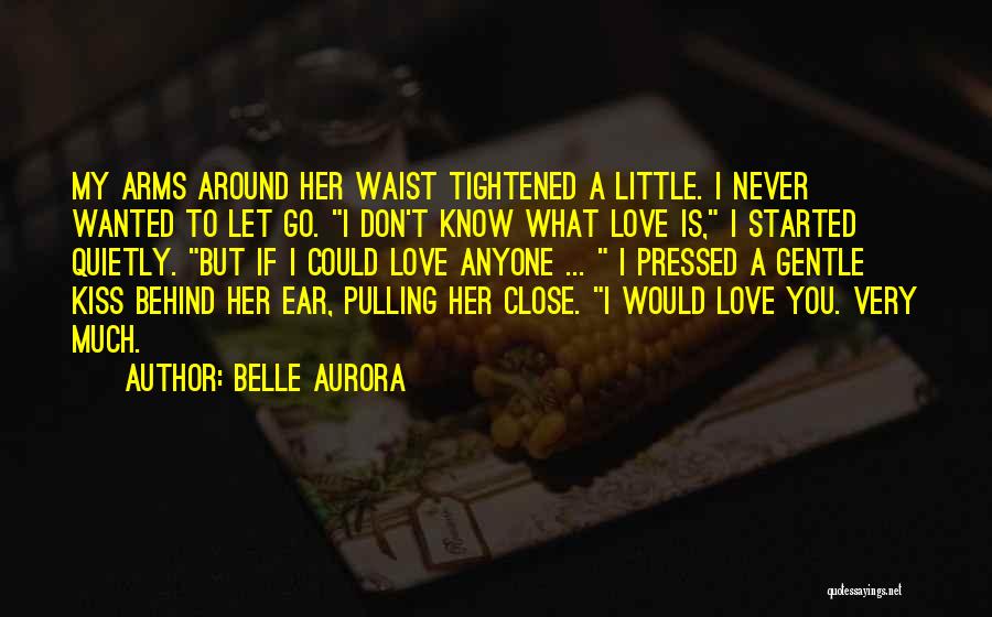 Belle Aurora Quotes 1307759