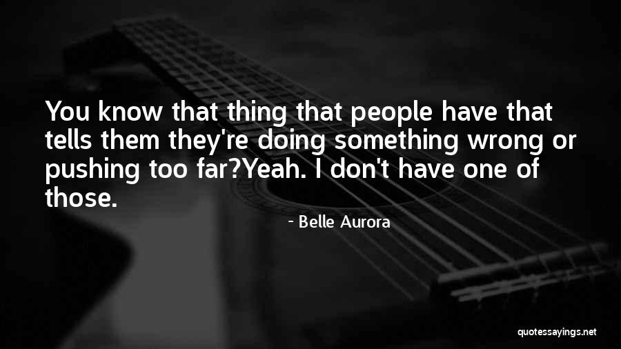 Belle Aurora Quotes 1690662