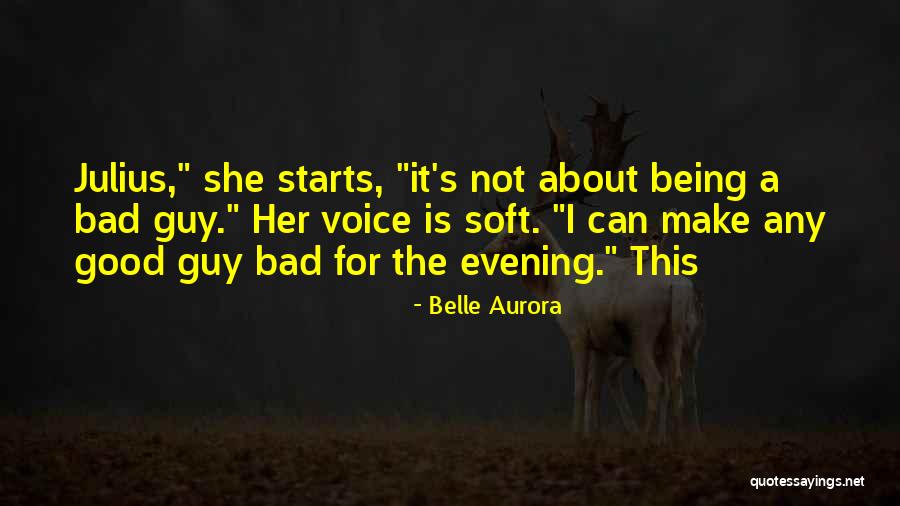 Belle Aurora Quotes 1810513