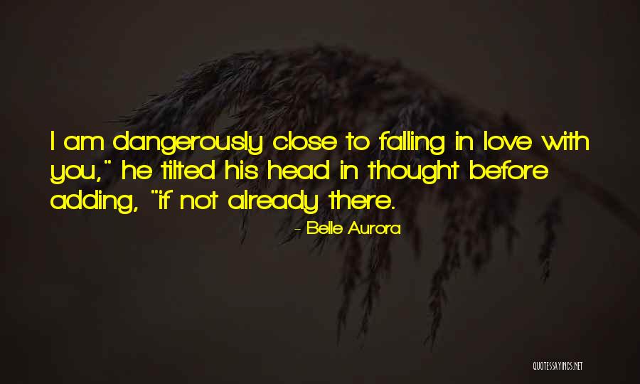 Belle Aurora Quotes 2137099 Belle Aurora Quotes 2137099