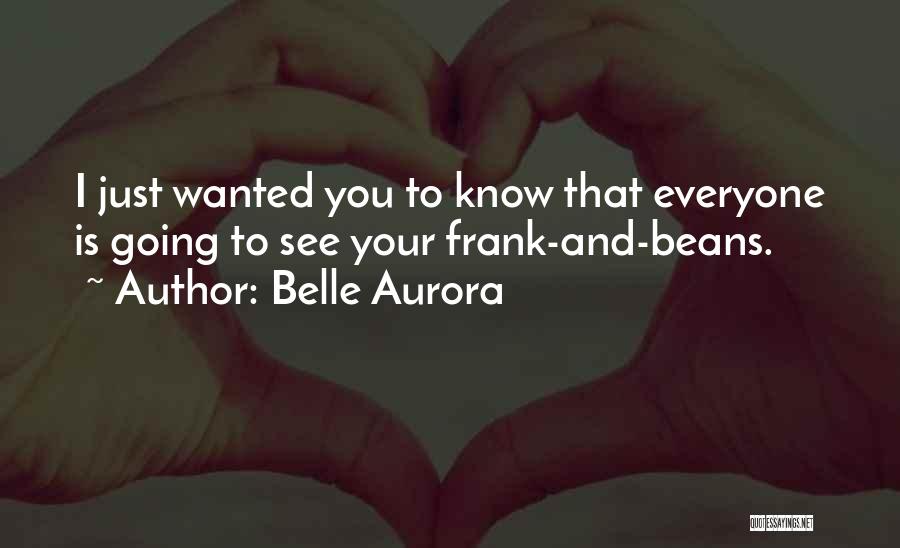 Belle Aurora Quotes 763246