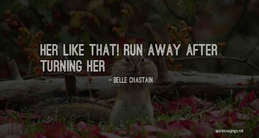 Belle Chastain Quotes 136169 Belle Chastain Quotes 136169