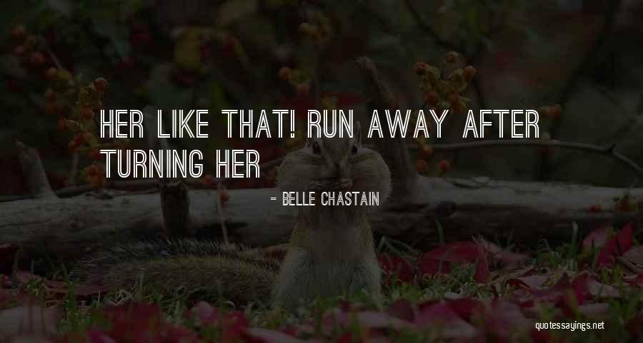 Belle Chastain Quotes 136169