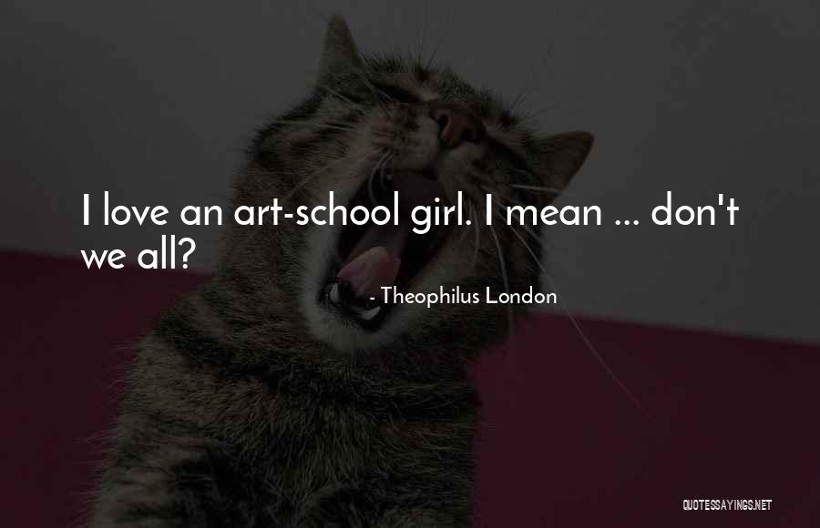 Belle Gueule Rousse Quotes By Theophilus London Belle Gueule Rousse Quotes By Theophilus London