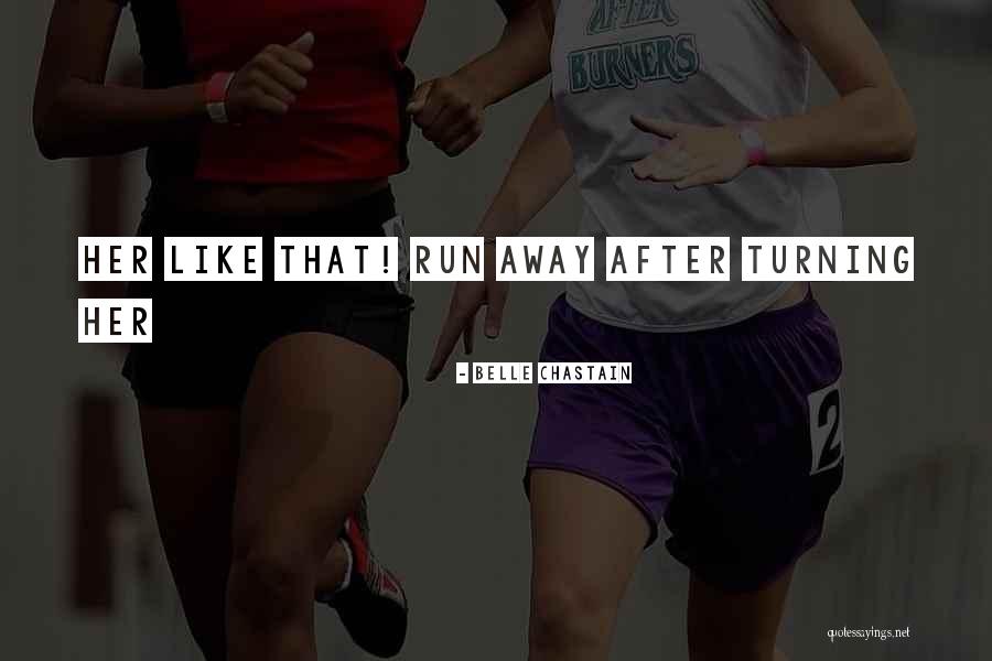 Belle Quotes By Belle Chastain Belle Quotes By Belle Chastain