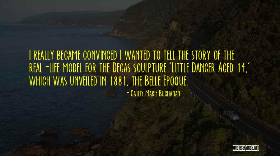 Belle Quotes By Cathy Marie Buchanan Belle Quotes By Cathy Marie Buchanan