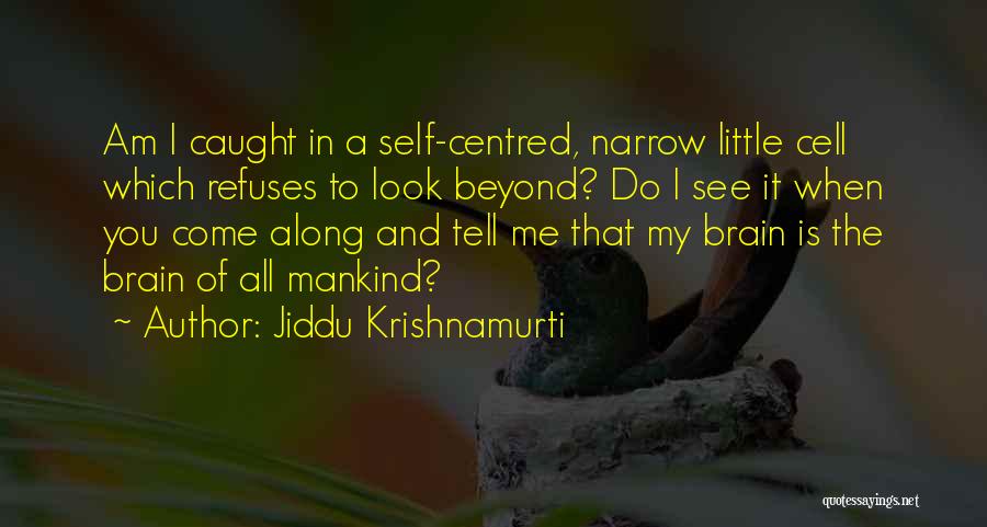 Belle Spafford Quotes By Jiddu Krishnamurti