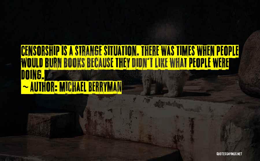 Belled Caissons Quotes By Michael Berryman