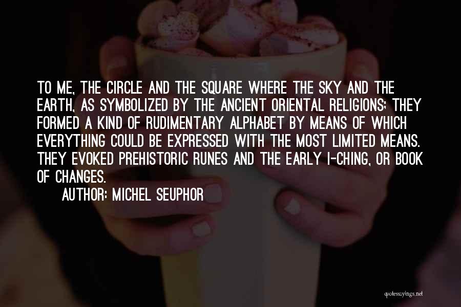 Belled Caissons Quotes By Michel Seuphor