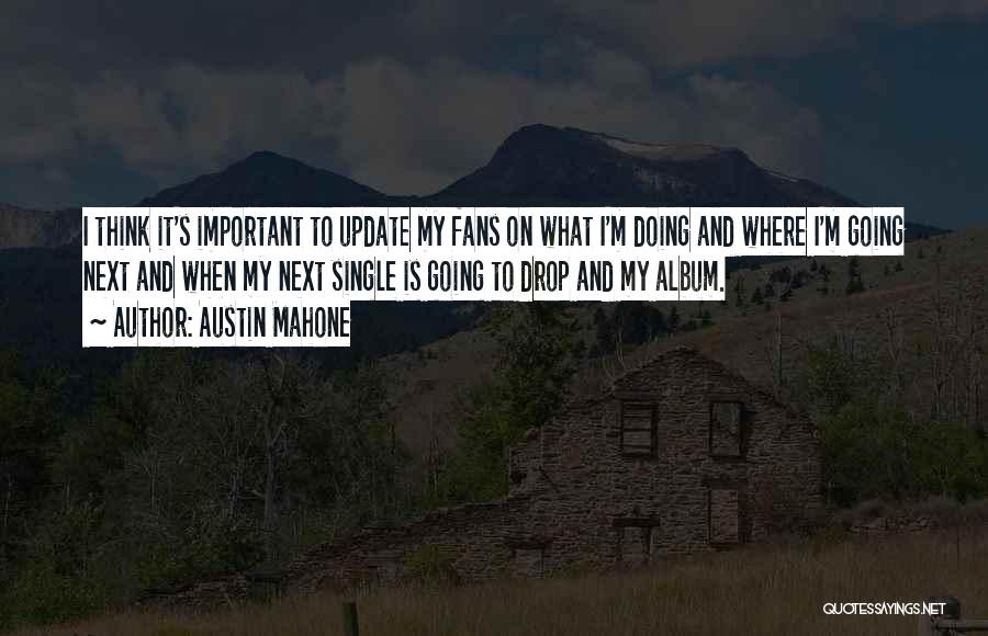 Belled Quotes By Austin Mahone