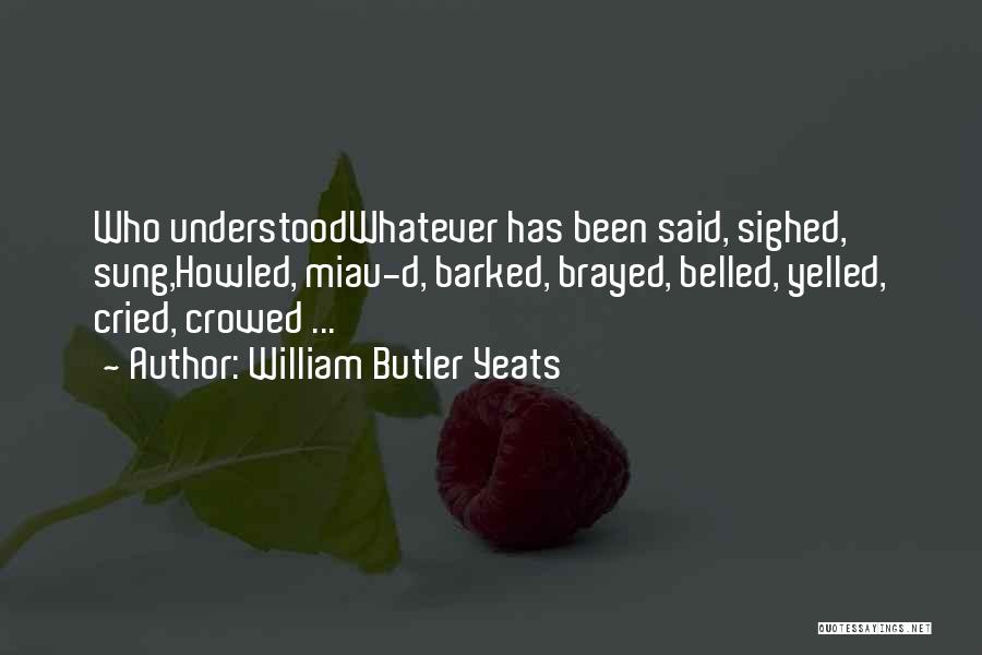 Belled Quotes By William Butler Yeats