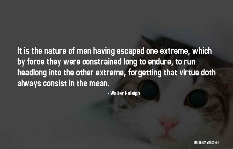Belleka Quotes By Walter Raleigh Belleka Quotes By Walter Raleigh