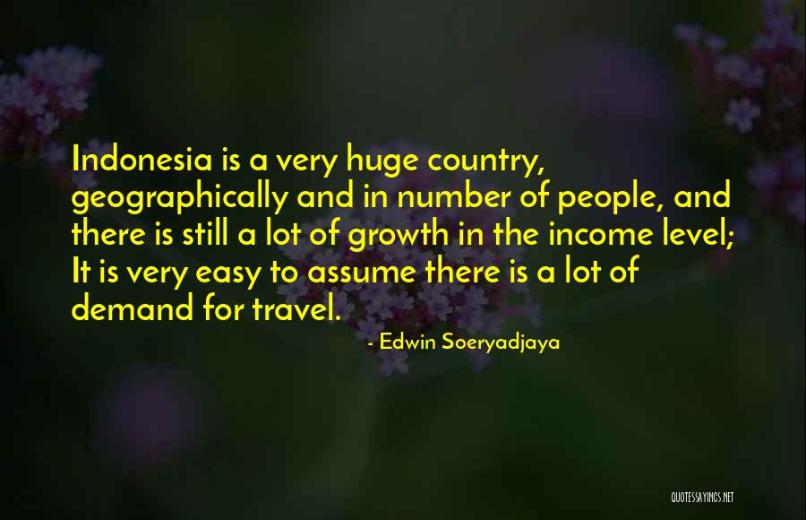 Bellelike Quotes By Edwin Soeryadjaya Bellelike Quotes By Edwin Soeryadjaya