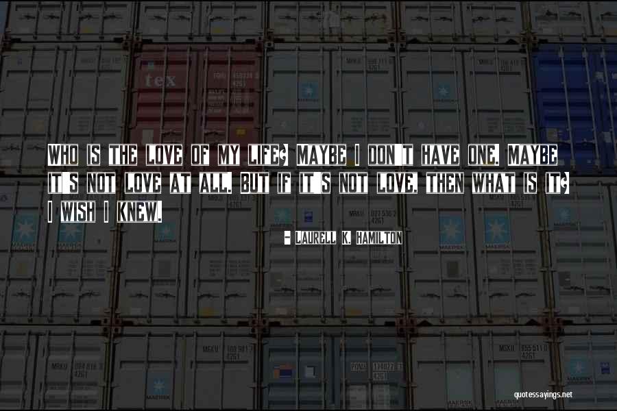 Bellemocha Quotes By Laurell K. Hamilton Bellemocha Quotes By Laurell K. Hamilton