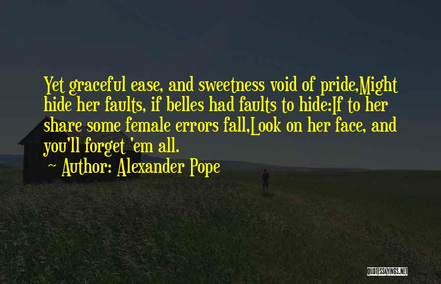 Belles Quotes By Alexander Pope