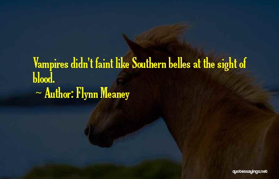 Belles Quotes By Flynn Meaney