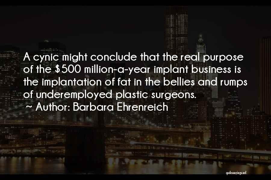 Bellies Quotes By Barbara Ehrenreich