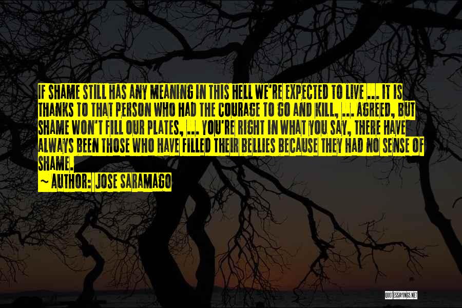 Bellies Quotes By Jose Saramago