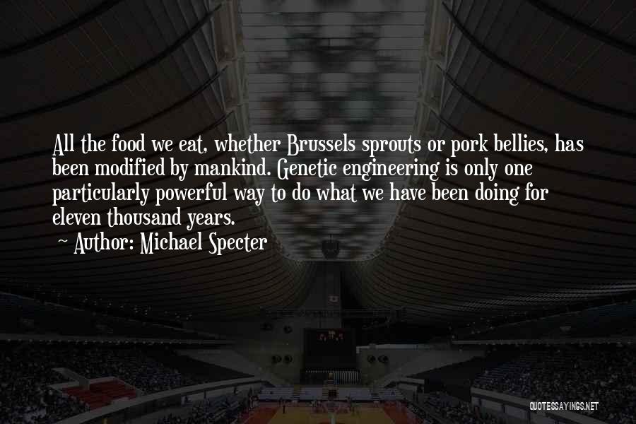 Bellies Quotes By Michael Specter