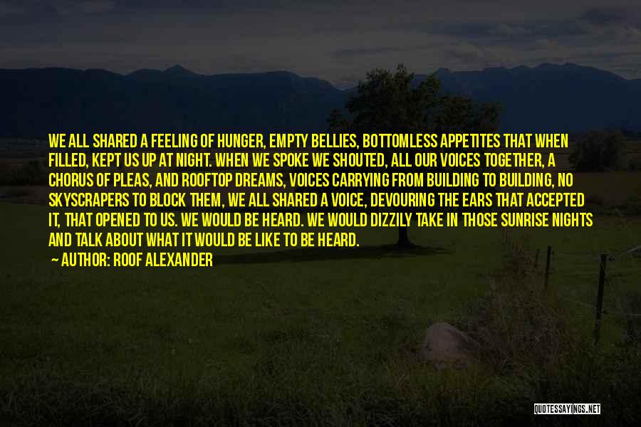 Bellies Quotes By Roof Alexander