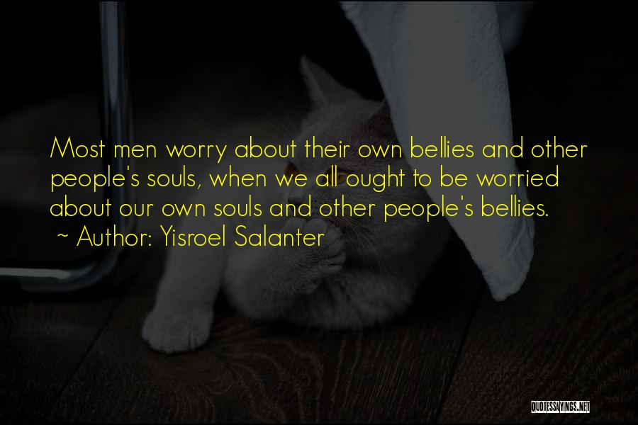 Bellies Quotes By Yisroel Salanter