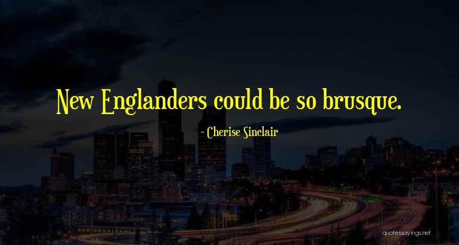 Bellinder Bowler Quotes By Cherise Sinclair Bellinder Bowler Quotes By Cherise Sinclair