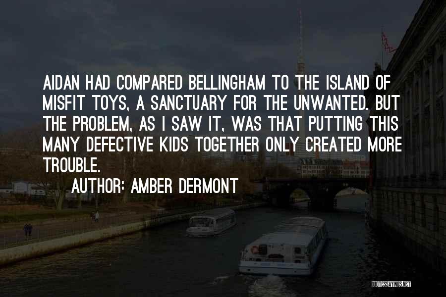 Bellingham Quotes By Amber Dermont