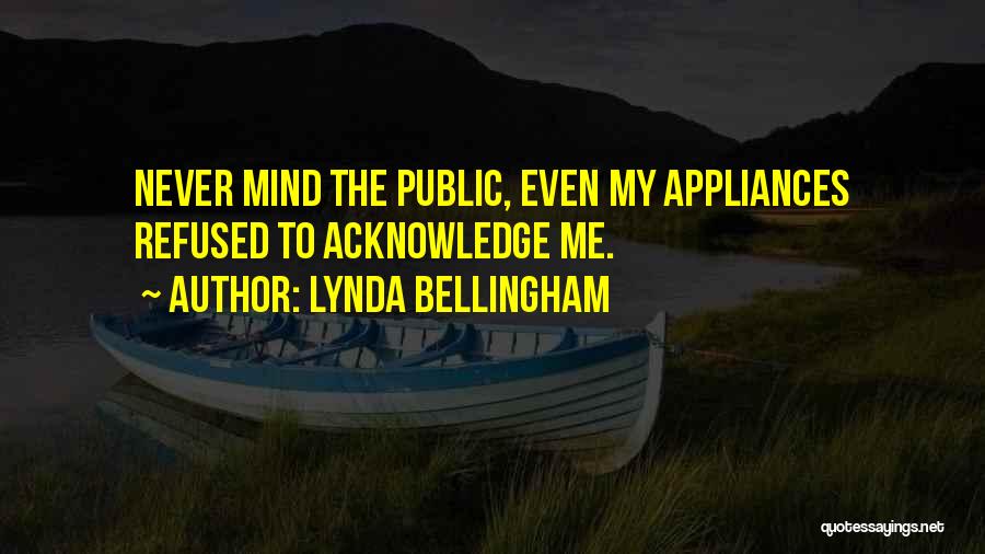 Bellingham Quotes By Lynda Bellingham