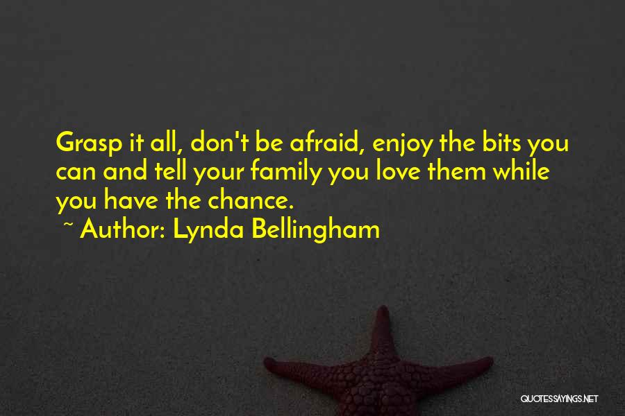 Bellingham Quotes By Lynda Bellingham