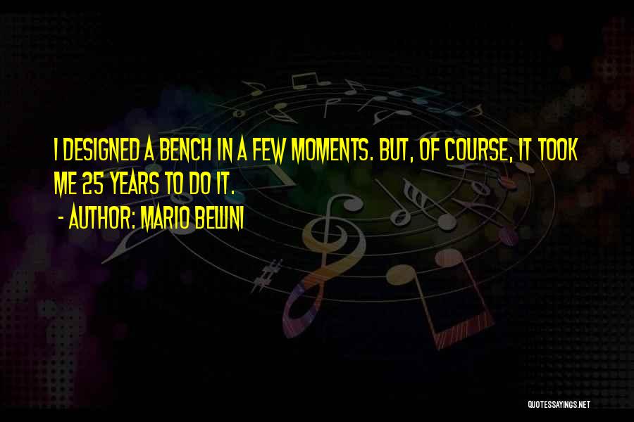 Bellini Quotes By Mario Bellini