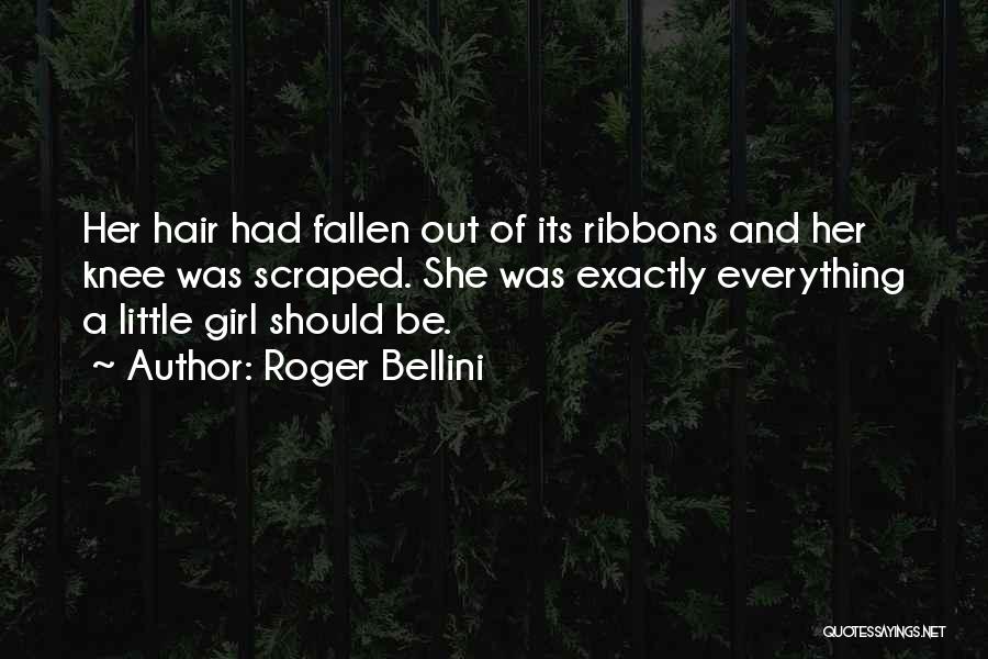 Bellini Quotes By Roger Bellini