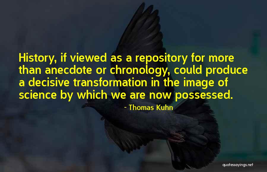 Bellmoor Quotes By Thomas Kuhn Bellmoor Quotes By Thomas Kuhn