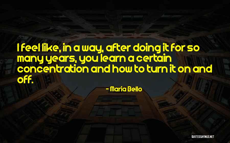 Bello Quotes By Maria Bello Bello Quotes By Maria Bello