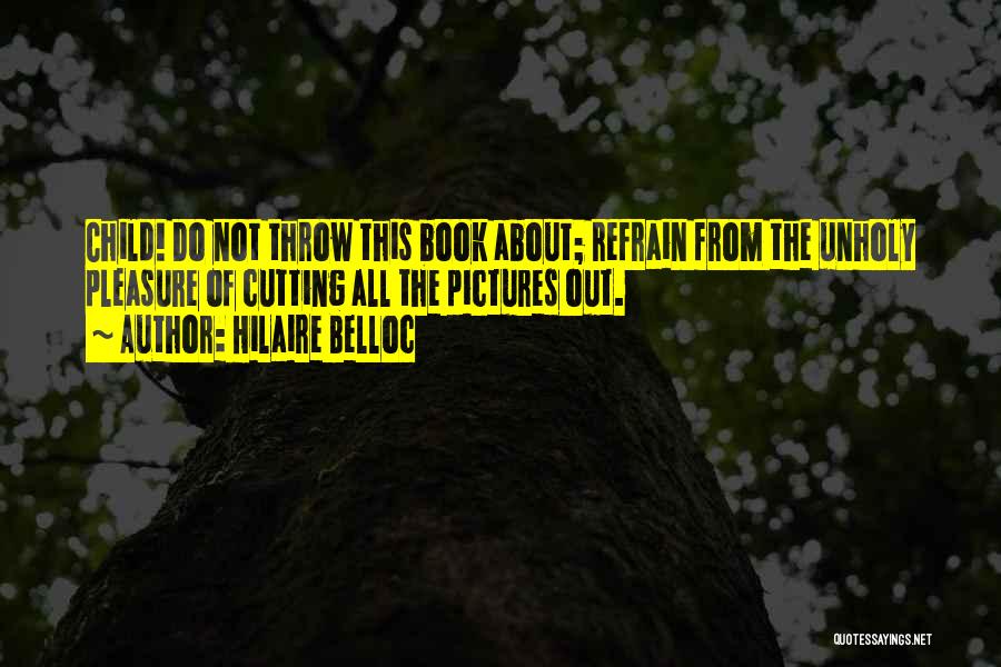 Belloc Quotes By Hilaire Belloc