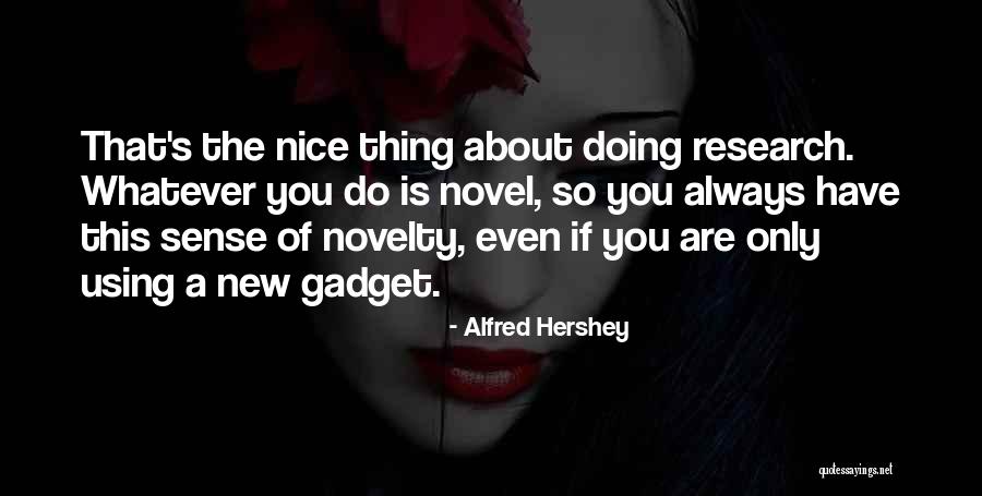 Belloccio Airbrush Quotes By Alfred Hershey