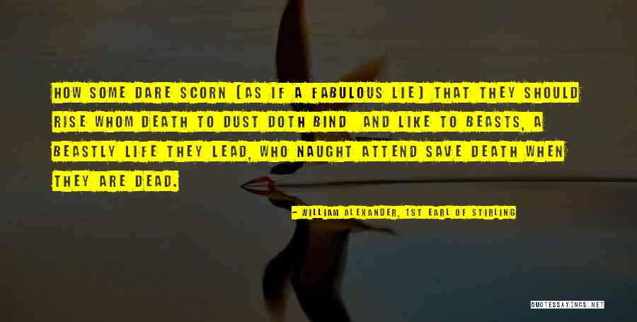 Bellodgia Quotes By William Alexander, 1st Earl Of Stirling Bellodgia Quotes By William Alexander, 1st Earl Of Stirling
