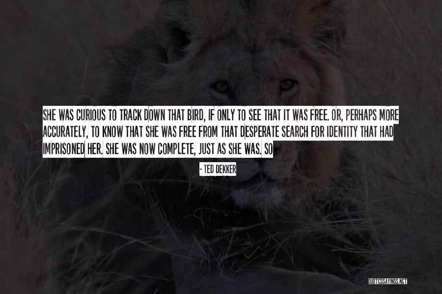 Bellomio Quotes By Ted Dekker Bellomio Quotes By Ted Dekker