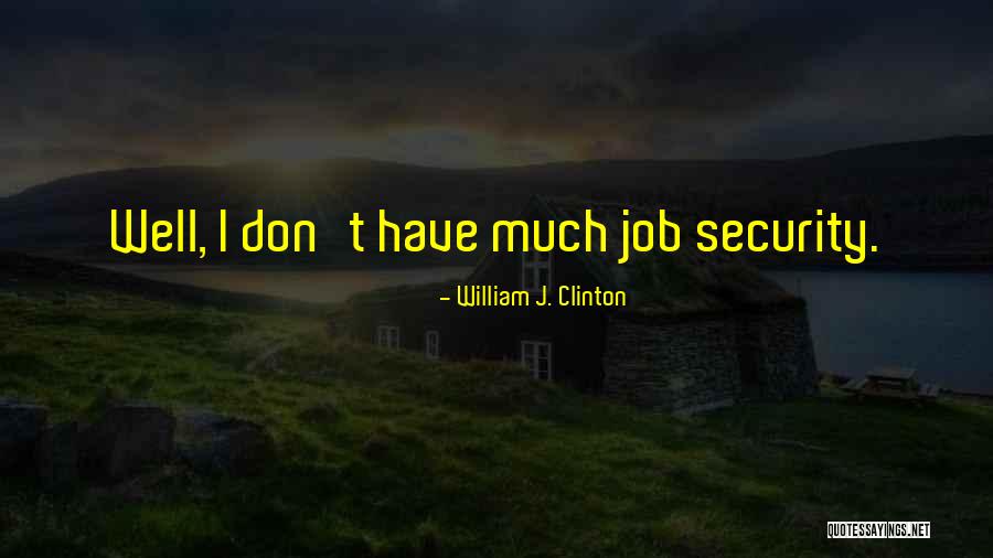 Bellomist Quotes By William J. Clinton Bellomist Quotes By William J. Clinton