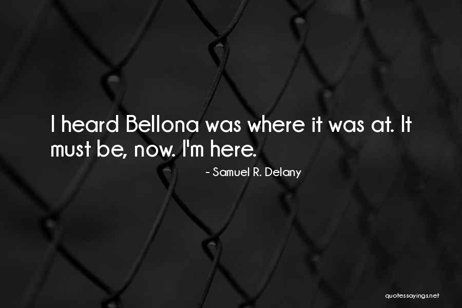 Bellona Quotes By Samuel R. Delany