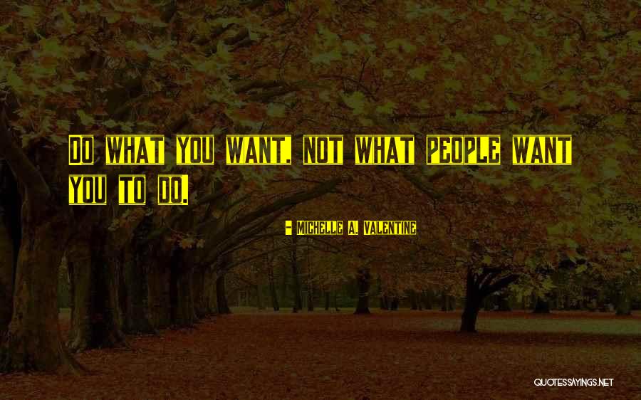 Bellowes Quotes By Michelle A. Valentine Bellowes Quotes By Michelle A. Valentine