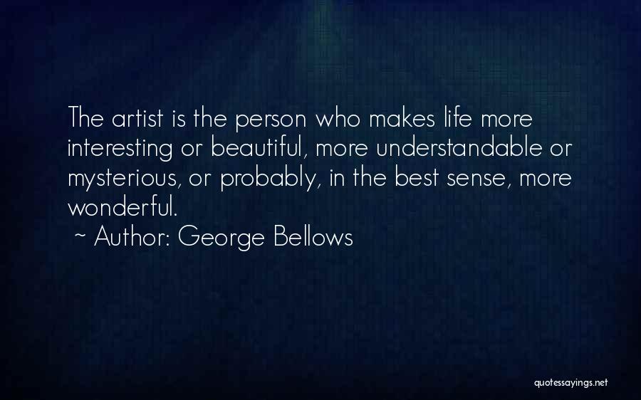 Bellows Quotes By George Bellows