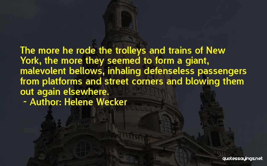 Bellows Quotes By Helene Wecker
