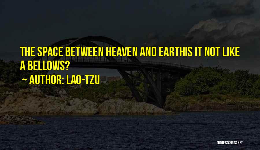 Bellows Quotes By Lao-Tzu