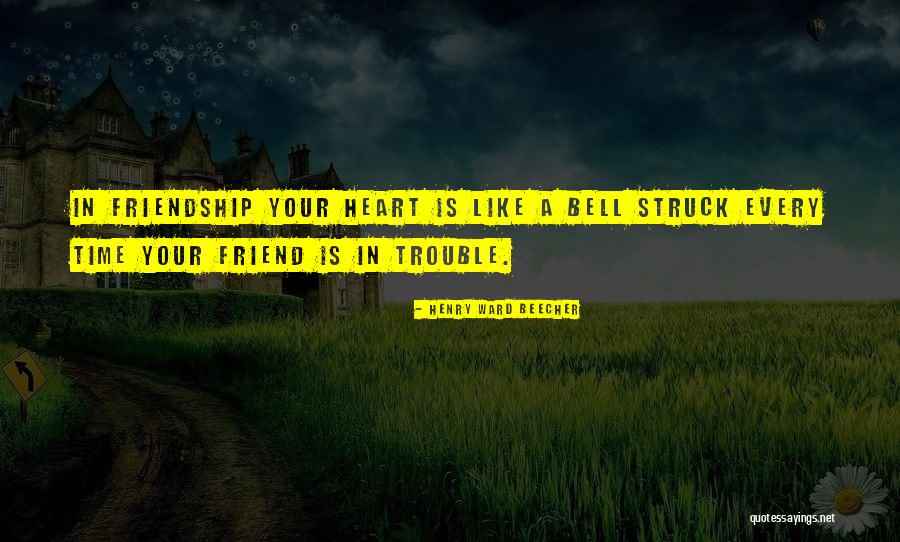 Bells Friendship Quotes By Henry Ward Beecher