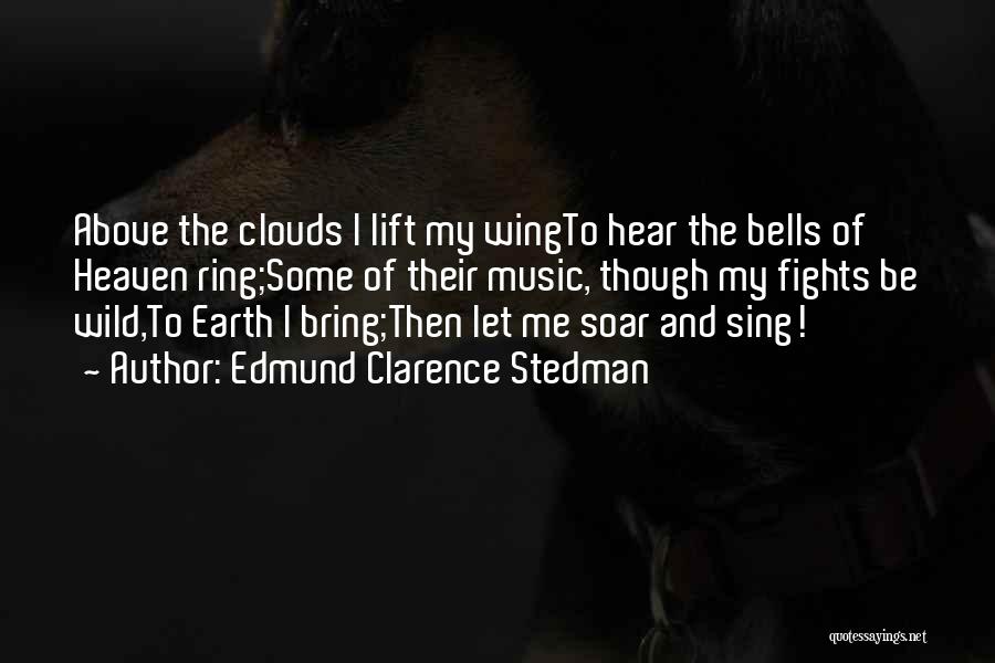 Bells Quotes By Edmund Clarence Stedman
