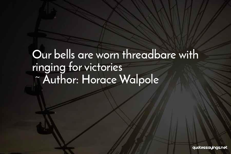 Bells Quotes By Horace Walpole