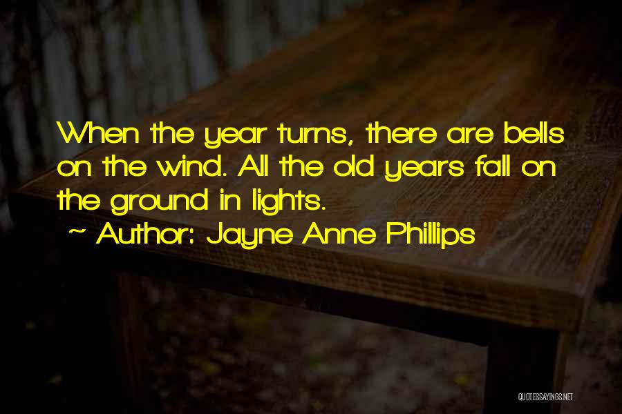 Bells Quotes By Jayne Anne Phillips