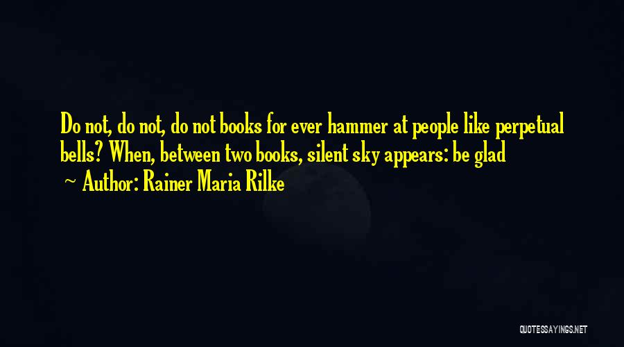 Bells Quotes By Rainer Maria Rilke