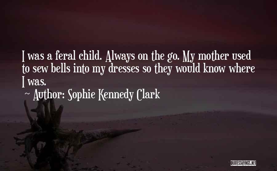 Bells Quotes By Sophie Kennedy Clark